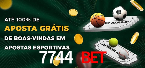 7744 bet Ate 100% de Aposta Gratis